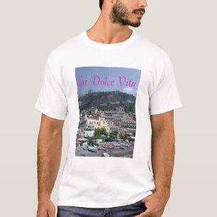 La Dolce Vita T Shirt