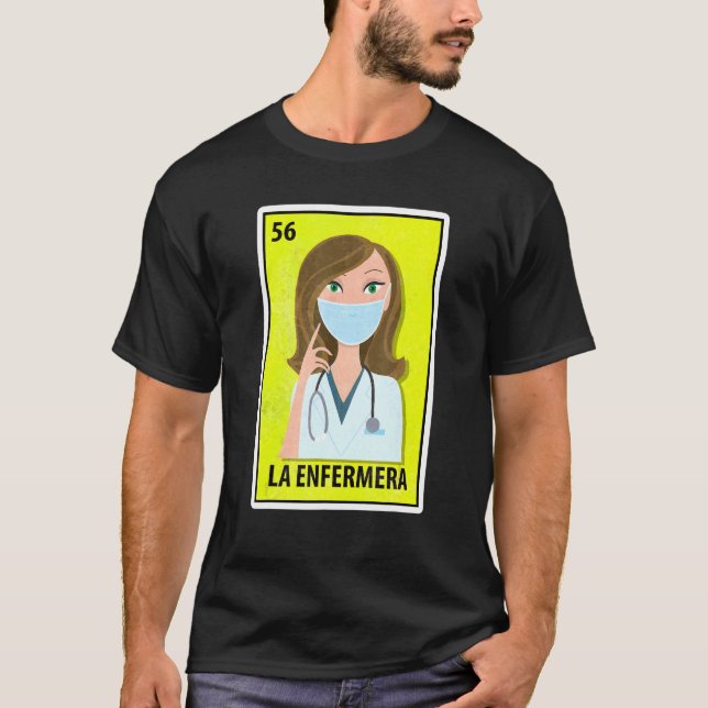La Enfermera Mexican Parody Lottery Nurse 1 T Shirt (Framsida)