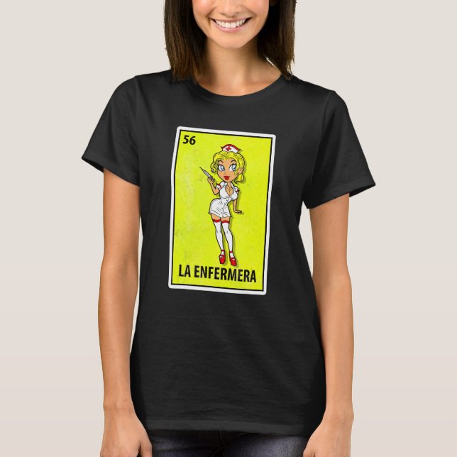 La Enfermera Mexican Parody Lottery Nurse T Shirt (Framsida)