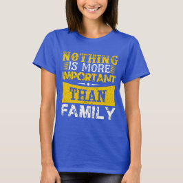 La famille est très importante t shirt