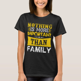 La famille est très importante t shirt