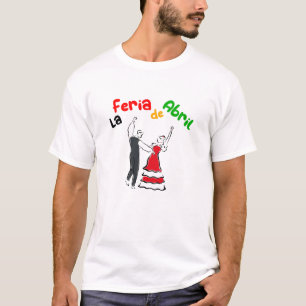 La feria de Abril - Sevilla T Shirt