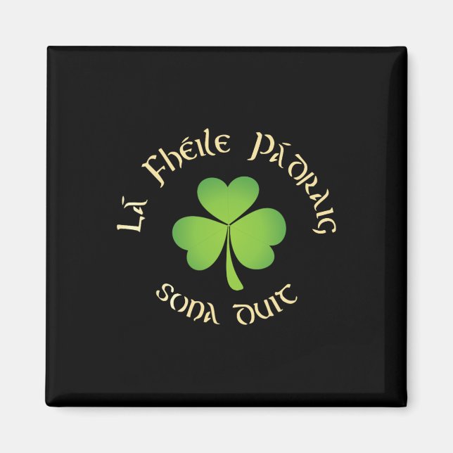 La Fheile Padraig Sona Duit Glad St Patricks Day  Magnet (Framsidan)