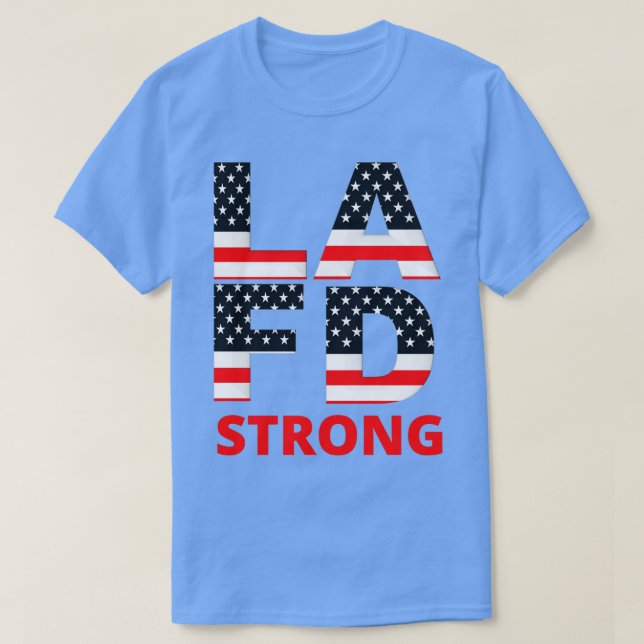 LA Fire Department Strong 1 T Shirt (Design framsida)