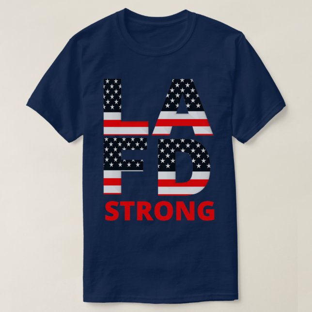 LA Fire Department Strong 2 T Shirt (Design framsida)