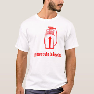 LA GASOLINA FÖR Y COMO SUBE TEE SHIRT