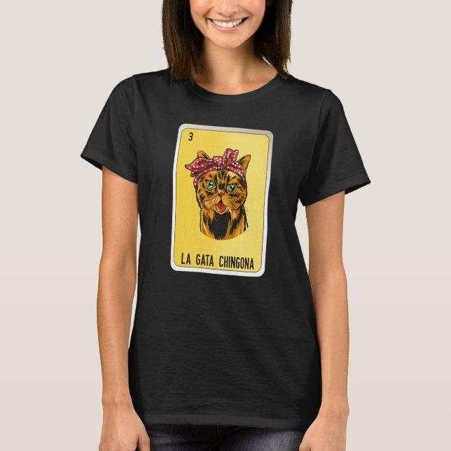 La Gata Chingona Mexican Slang Lottery Bingo Cards T Shirt (Framsida)