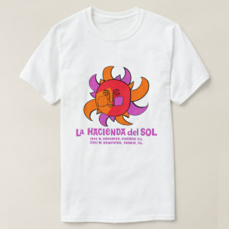 La Hacienda del Sol Mexican Restaurant, Chicago oc T Shirt