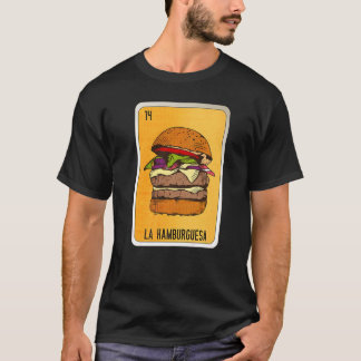 La Hamburguesa Mexican Slang Lottery Bingo Cards T Shirt