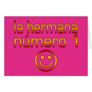La Hermana Número 1 - Nummer 1-syster på spanska Hälsningskort
