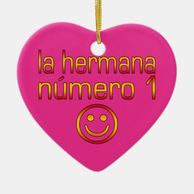 La Hermana Número 1 - numrera 1 syster i spanjor Julgransprydnad Keramik (Framsidan)