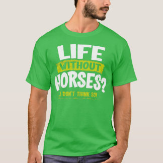 LA Imprint Life without Horses, jag tror inte så H T Shirt