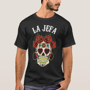 La Jefa Sugar Skull Dead Apparel Mexican Dia De Lo T Shirt