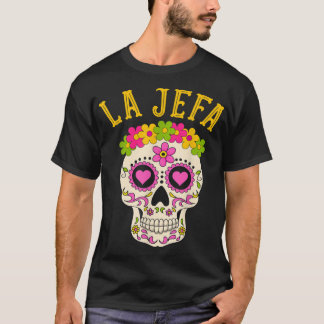 La Jefa Sugar Skull Dia De Los Muertos Costume Wom T Shirt