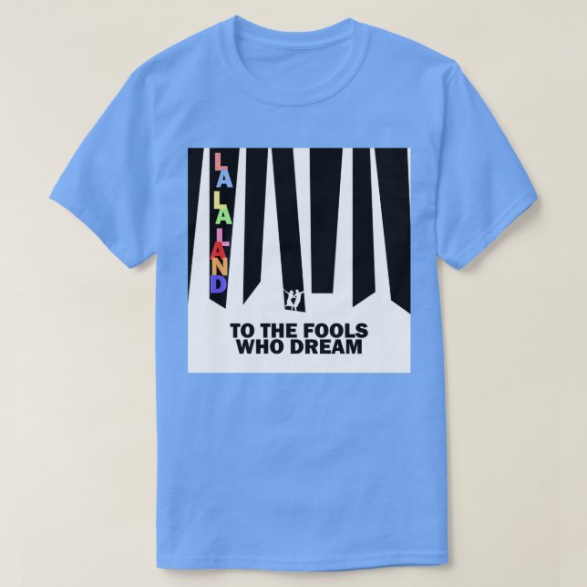 LA LA LAND  T SHIRT (Design framsida)