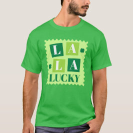 La La Lucky St. Patrick's Day T Shirt