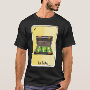 La Lana Mexican Slang Lottery Bingo Cards T Shirt