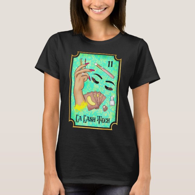La Lash Tech Tarot Card Lash Babe Lash Tech Esthet T Shirt (Framsida)
