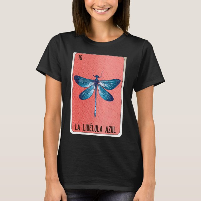 La Libelula Azul Mexican Slang Lottery Bingo Cards T Shirt (Framsida)