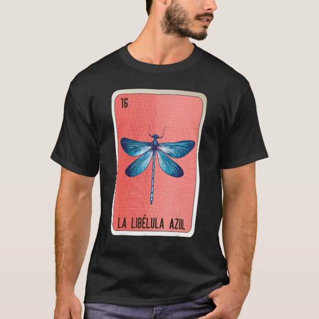 La Libelula Azul Mexican Slang Lottery Bingo Cards T Shirt (Framsida)