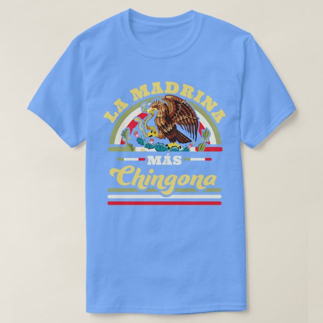 La Madrina Mas Chingona Mexikanska Coolan Godmor T Shirt (Design framsida)