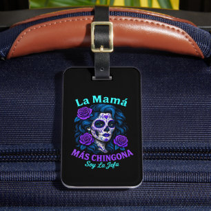 La Mamá Más Chingona Funny Spain Mamma Bagagebricka