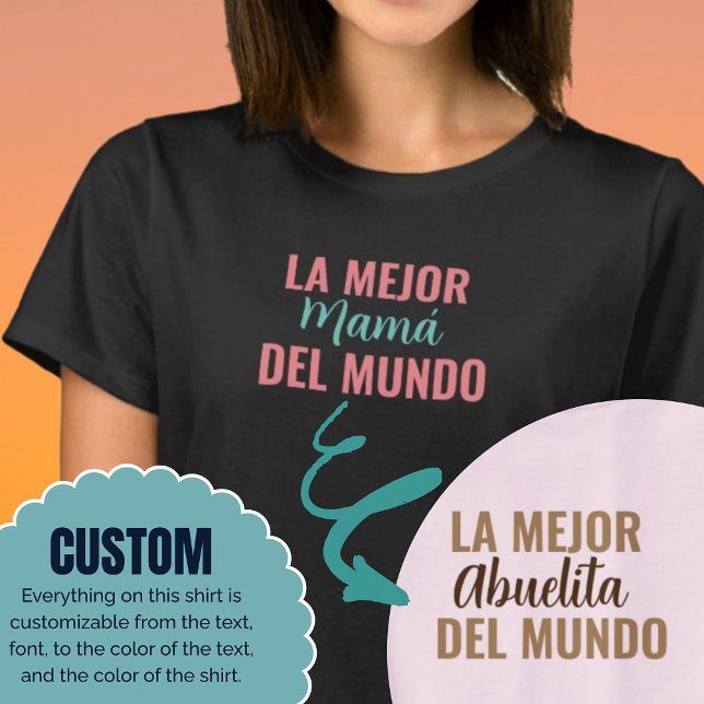 La Mejor Del Mundo Anpassningsbar Shirt Gift Idea T Shirt (La Mejor Del Mundo Custom Shirt Gift Idea)