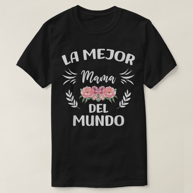La Mejor Mamma Del Mundo, Spanien Mamma Dia De Las T Shirt (Design framsida)