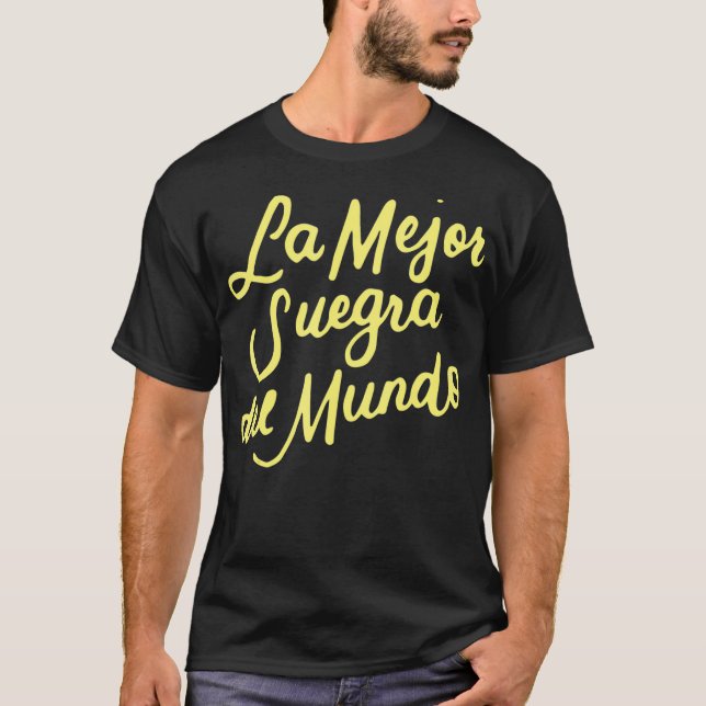 La Mejor Suegra Del Mundo Spanish Mother In Law T Shirt (Framsida)