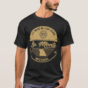 La Monte Missouri Det är där min berättelse börjar T Shirt
