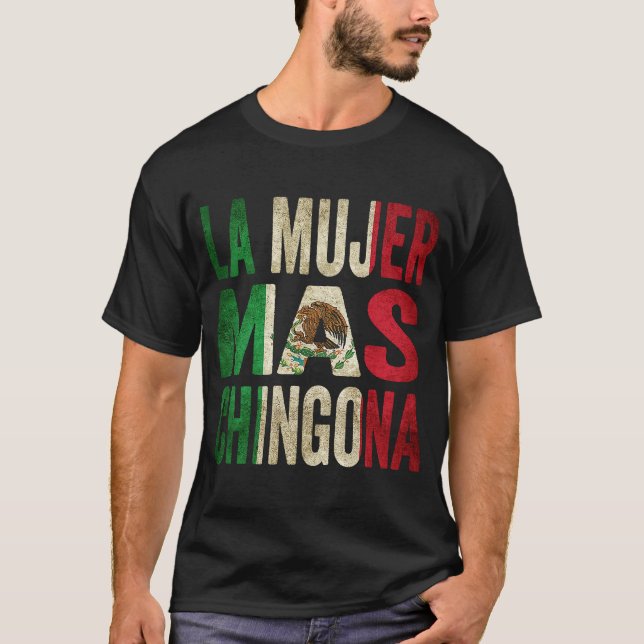 La Mujer Mas Chingona Mexikanska frun Mexiko Flagg T Shirt (Framsida)