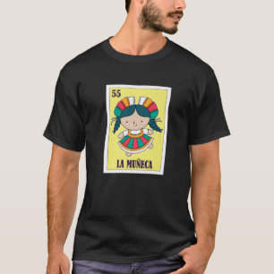 La Muñeca Mexican Lottery, Doll Mexican Bingo Card T Shirt