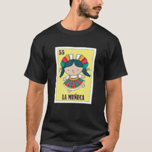 La Muñeca Mexican Lottery, Doll Mexican Bingo Card T Shirt