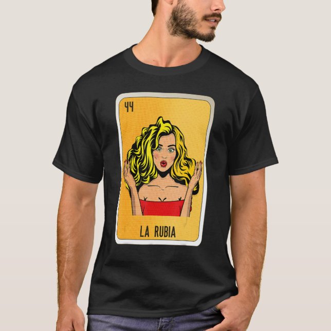 La Rubia Mexican Slang Lottery Bingo Cards T Shirt (Framsida)