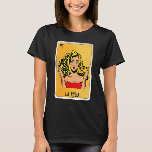 La Rubia Mexican Slang Lottery Bingo Cards T Shirt (Framsida)