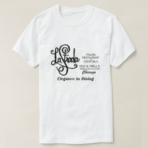 La Strada Restaurant, Old Town, Chicago, IL T Shirt