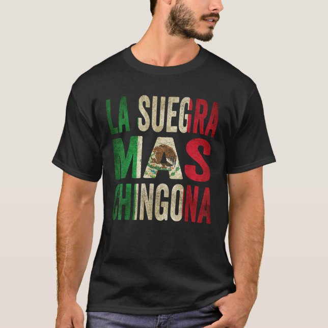 La Suegra Mas Chingona Mexiic Svärmor T Shirt (Framsida)