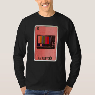 La Television Mexikansk Slang Lottery Bingo Kort T Shirt