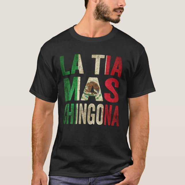 La Tia Mas Chingona Mexikanska Moster Mexiko Flagg T Shirt (Framsida)