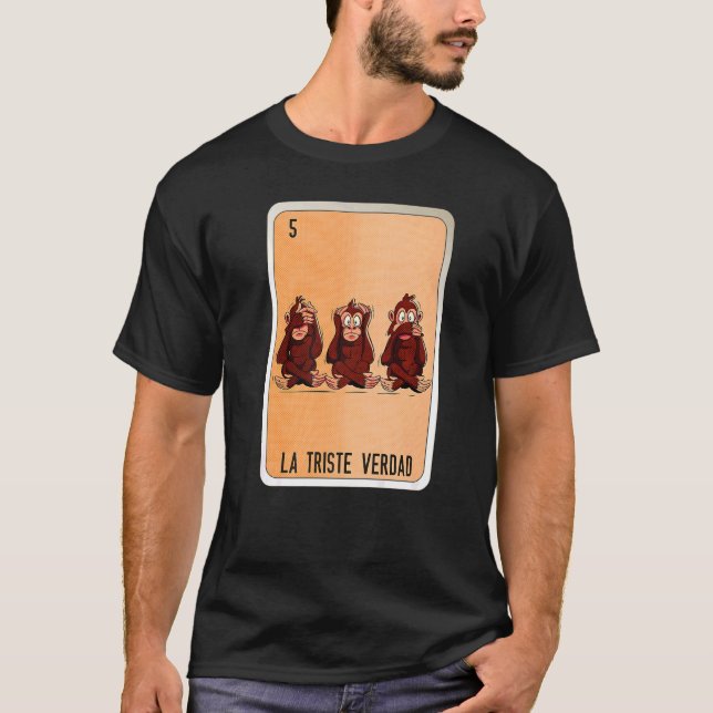 La Triste Verdad Mexican Slang Lottery Bingo Cards T Shirt (Framsida)