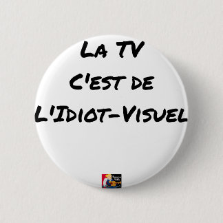 LA TV, C'EST DE L'IDIOT-VISUEL - Jeux de mots Knapp