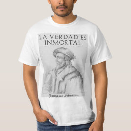La Verdad Es Inmortal - Económica T Shirt