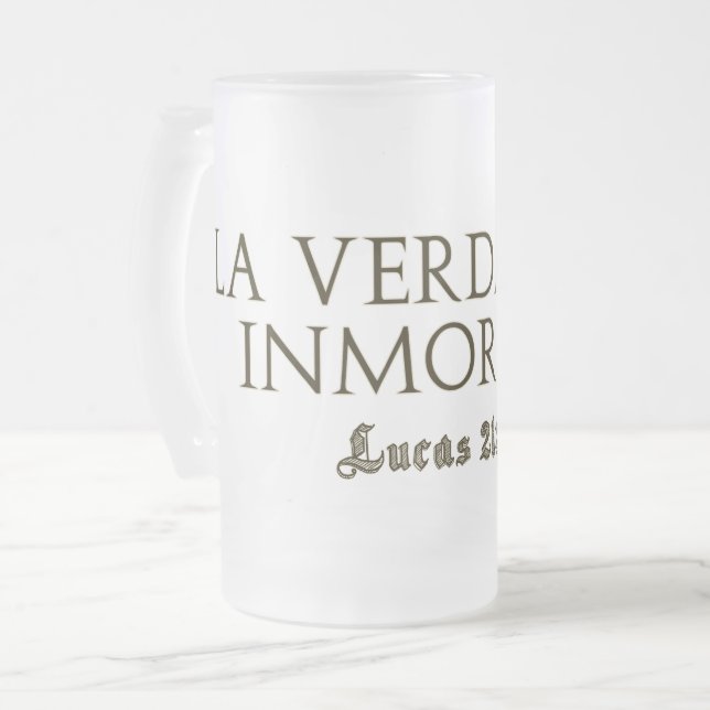 La Verdad Es Inmortal(Letras Gold) Frostat Ölglas (Framsida vänster)