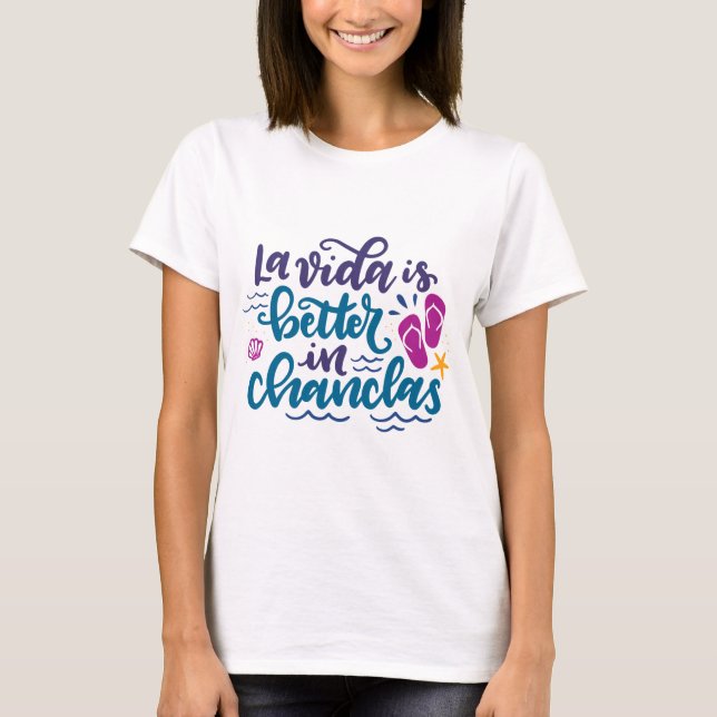 La Vida är bättre i Chanclas T Shirt (Framsida)