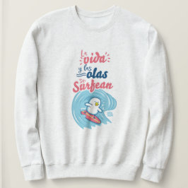 │La vida y las olas se surfean T Shirt