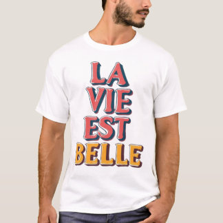 La Vie Est Belle Retro 3D Typografi Citat T Shirt