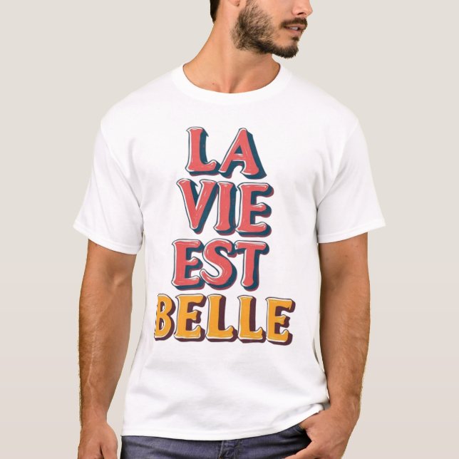 La Vie Est Belle Retro 3D Typografi Citat T Shirt (Framsida)