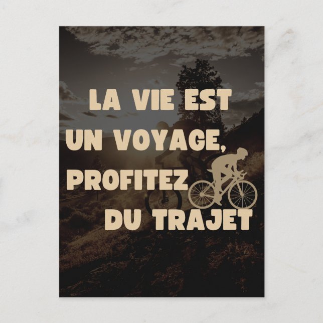 La vie est un voyage, profitez du trajet vykort (Framsida)