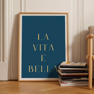 La Vita e Bella Tryck Livet är Gott Affisch Motiva