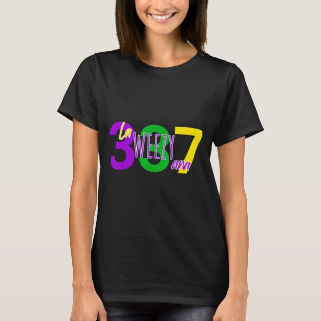 La Weezy Ana Louisiana Mardi Gras 337 New Orleans  T Shirt (Framsida)